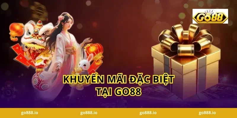Khuyến Mãi Đặc Biệt Tại GO88